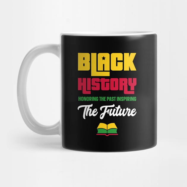 Honoring The Past Inspiring The Future Black History Month by trendingoriginals